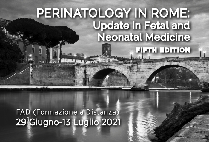 PERINATOLOGY IN ROME: Update in Fetal and Neonatal Medicine - FIFTH EDITION - FAD (Formazione a Distanza)